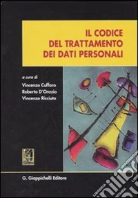 Il codice di trattamento dei dati personali libro