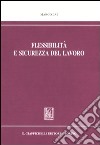 Flessibilità e sicurezza del lavoro libro