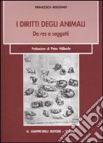 I diritti degli animali. Da res a soggetti libro