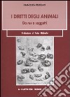 I diritti degli animali. Da res a soggetti libro di Rescigno Francesca