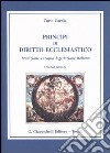 Principi di diritto ecclesiastico. Tradizione europea legislazione italiana libro