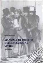 Manuale di diritto dell'esecuzione civile libro