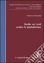 Studio sui reati contro la giurisdizione