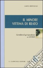 Il minore vittima di reato. Con CD-ROM libro