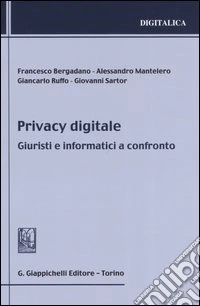 Privacy digitale. Giuristi e informatici a confronto