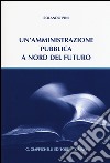 Un'amministrazione pubblica a nord del futuro libro