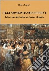 Legge amministrazione giudice. Potere amministrativo fra storia e attualità libro di Cognetti Stefano