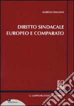 Diritto sindacale europeo e comparato libro