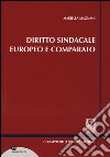 Diritto sindacale europeo e comparato libro di Magnani Mariella