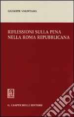 Riflessioni sulla pena nella Roma repubblicana libro