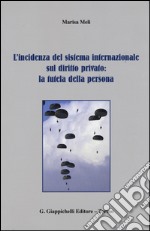 L'incidenza del sistema internazionale sul diritto privato: la tutela della persona