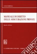 Manuale di diritto delle assicurazioni private libro