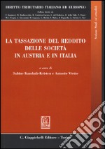 La tassazione del reddito delle società in Austria e in Italia libro