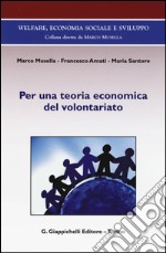 Per una teoria economica del volontariato libro