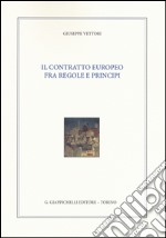 Il contratto europeo fra regole e principi libro