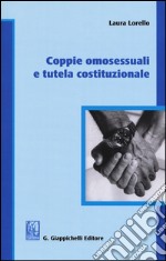 Coppie omosessuali e tutela costituzionale