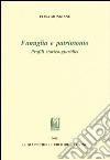 Famiglia e patrimonio. Profili storico-giuridici libro