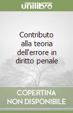 Contributo alla teoria dell'errore in diritto penale