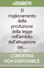 Il miglioramento della produzione della legge nell'ambito dell'attuazione del coordinamento legislativo libro