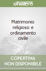 Matrimonio religioso e ordinamento civile libro