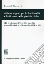 «Misure urgenti per la funzionalità e l'efficienza della giustizia civile» libro