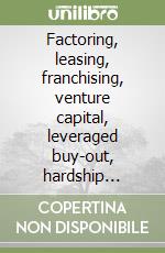 Factoring, leasing, franchising, venture capital, leveraged buy-out, hardship clause, countertrade, cash and carry, merchandising, know-how, securitization libro