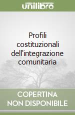 Profili costituzionali dell'integrazione comunitaria libro