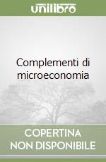 Complementi di microeconomia