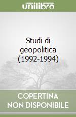 Studi di geopolitica (1992-1994) libro