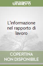 L'informazione nel rapporto di lavoro libro