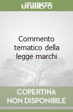 Commento tematico della legge marchi libro