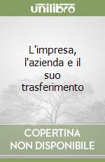 L'impresa, l'azienda e il suo trasferimento libro