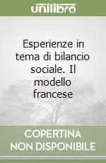 Esperienze in tema di bilancio sociale. Il modello francese