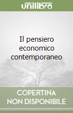 Il pensiero economico contemporaneo libro