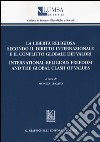 La libertà religiosa secondo il diritto internazionale e il conflitto globale dei valori-International religious freedom and the global clash of values libro