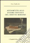 Avviamento allo studio testuale del diritto romano libro di Lambertini Renzo