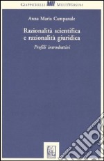 Razionalità scientifica e razionalità giuridica. Profili introduttivi