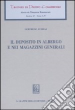 Trattato di diritto commerciale. Sez. II. Vol. 3/4: Il deposito in albergo e nei magazzini generali