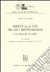 Diritto alla vita tra ius e biotecnologie. Vol. 1: La difesa del concepito libro