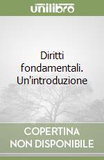 Diritti fondamentali. Un'introduzione libro