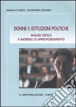 Donne e istituzioni politiche. Analisi critica e materiali di approfondimento libro