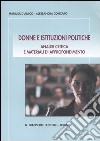 Donne e istituzioni politiche. Analisi critica e materiali di approfondimento libro