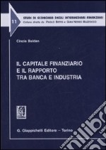 Il capitale finanziario e il rapporto tra banca e industria libro