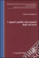 I rapporti giuridici internazionali degli enti locali libro