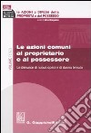 Le azioni a difesa della proprietà e del possesso. Vol. 3: Le azioni comuni al proprietario e al possessore libro di Bregante L. (cur.)