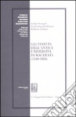 Gli statuta dell'antica Università di Macerata (1540-1824) libro