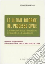 Le ultime riforme del processo civile. Appendice di aggiornamento alla XVII edizione del «Diritto processuale civile» libro