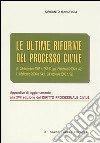 Le ultime riforme del processo civile. Appendice di aggiornamento alla XVII edizione del «Diritto processuale civile» libro di Mandrioli Crisanto