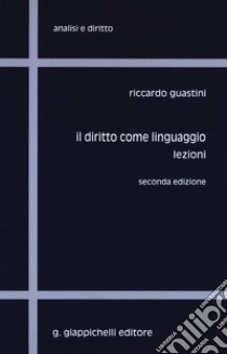 Il diritto come linguaggio. Lezioni libro usato