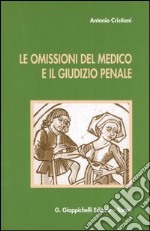 Le omissioni del medico e il giudizio penale